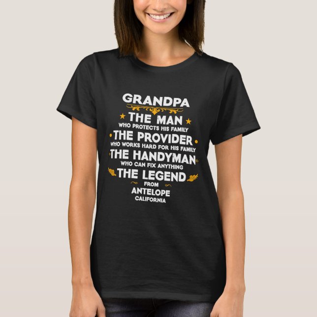 Grandpa family Quote USA City Antelope California T-Shirt (Front)