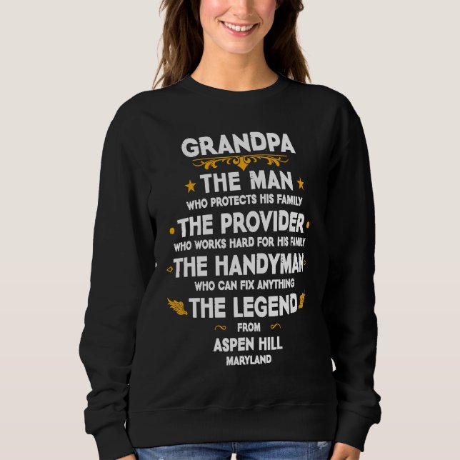 Grandpa family Quote USA City Aspen Hill Maryland Sweatshirt (Front)