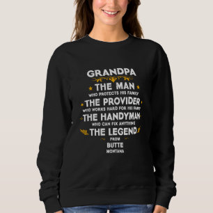 Grandpa family Quote USA City Butte Montana Sweatshirt