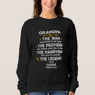 Grandpa family Quote USA City Caguas Puerto Rico Sweatshirt