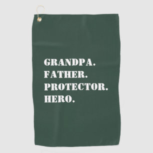 Grandpa Father Protector Hero Text Father's Day Golf Towel