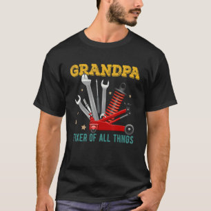 Grandpa Fixer Of All Things  Mechanic Engineer T-Shirt