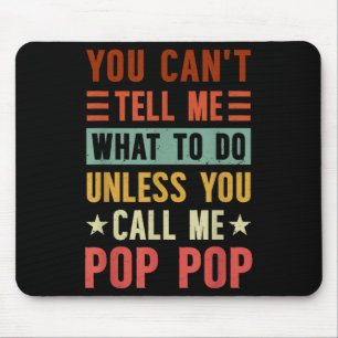 Grandpa Funny Fathers Day Tee Apparel You Can't Te Mouse Pad