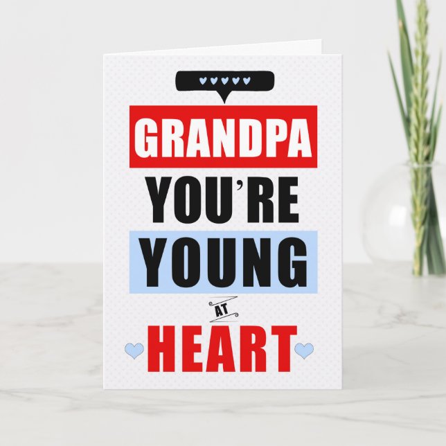 Grandpa Funny Young at Heart Humourous Birthday Card (Front)