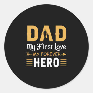 Grandpa Gift   Dad My Forever Hero Classic Round Sticker