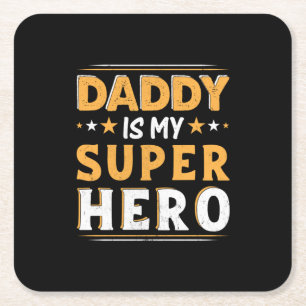 Grandpa Gift Daddy Is My Super Hero Square Paper Coaster