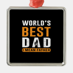 Grandpa Gift I Mean Father Metal Tree Decoration