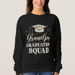 Grandpa Graduation Squad Class of 2024 Family Matc Sweatshirt