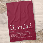 Grandpa Grandad Papa Definition Fun Burgundy Tea Towel<br><div class="desc">Personalize for your special grandpa,  grandad,  grandfather,  papa or pops to create a unique gift for Farther's day,  birthdays,  Christmas or any day you want to show how much he means to you. A perfect way to show him how amazing he is every day. Designed by Thisisnotme©</div>