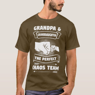 Grandpa Granddaughter A Perfect Chaos Team Gift    T-Shirt