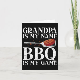 Grandpa Is My Name Bbq Is My Game Barbecue Grillin Card