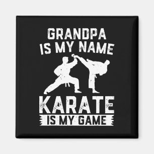 Grandpa Is My Name Karate Is My Game - Karate Gran Magnet
