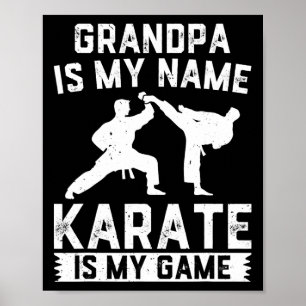 Grandpa Is My Name Karate Is My Game - Karate Gran Poster