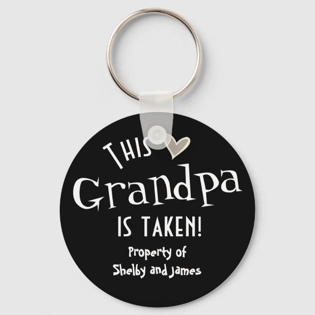 Grandpa is Taken Property of Kids Names Keychain (Front)