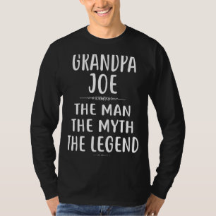 Grandpa JOE The Man The Myth The Legend T-Shirt