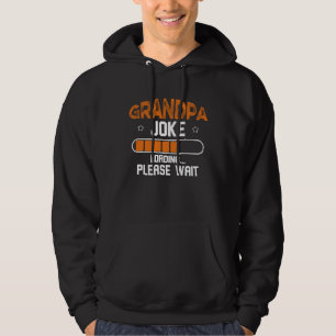Grandpa Joke Loading Please Wait Hoodie