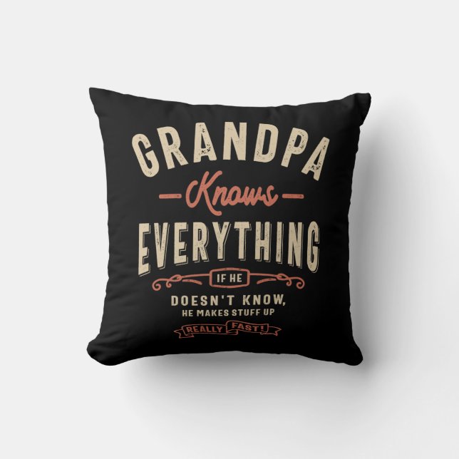 Grandpa Knows Everything Funny Cushion (Front)