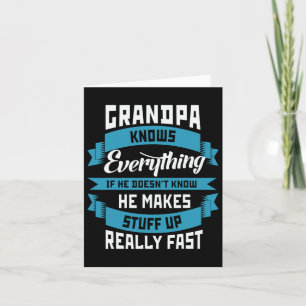 Grandpa Knows Everything Funny Father&# s Day Cos Card