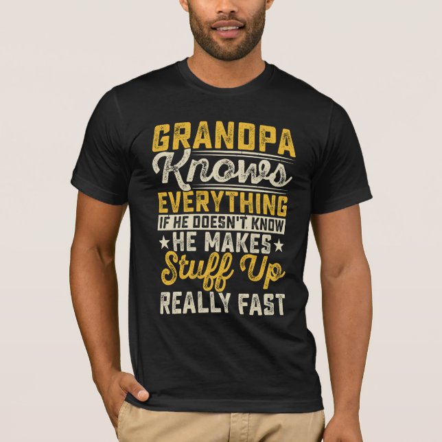 Grandpa Knows Everything T-Shirt (Front)
