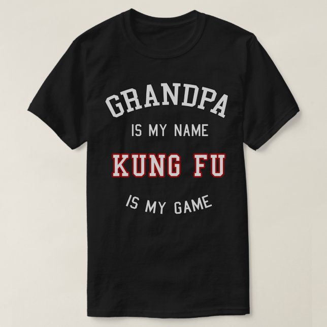 Grandpa Kung Fu Funny Kungfu Gift grand dad father T-Shirt (Design Front)