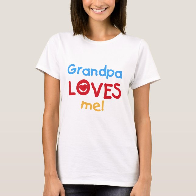 Grandpa Loves Me Tshirts and Gifts (Front)