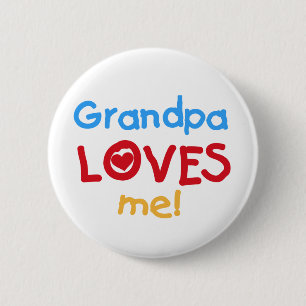 Grandpa Loves Me Tshirts and Gifts 6 Cm Round Badge