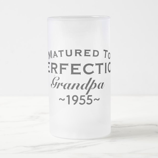Grandpa "Matured to perfection" Name Year Frosted Frosted Glass Beer Mug (Center)