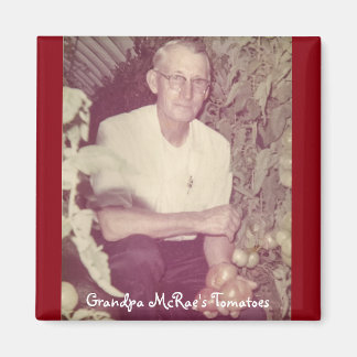 Grandpa McRae's Tomatoes Magnet