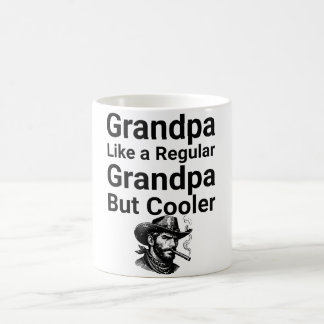 Grandpa Mug – Like a Regular Grandpa, But Cooler