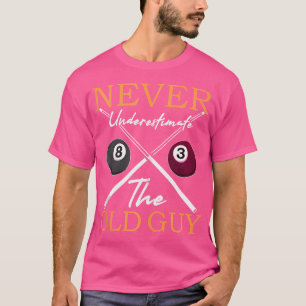 Grandpa Never Underestimate The Old Guy Funny Pool T-Shirt