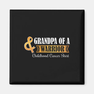 Grandpa of A warrior Childhood Cancer Ribbon Aware Magnet