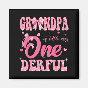 Grandpa of Little Miss Onederful 1st Birthday Girl Magnet