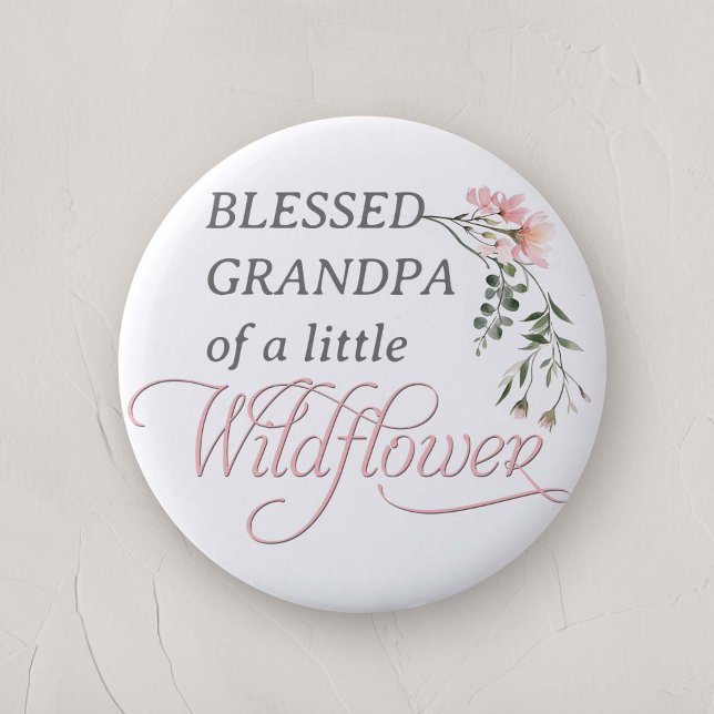 Grandpa of Little Wildflower Baby Girl Shower 6 Cm Round Badge (Grandpa of the little wildflower, Baby Girl Shower family Pin)