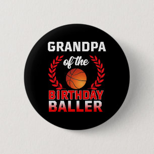 GRANDPA Of The Birthday Baller Basketball Theme Bd 6 Cm Round Badge