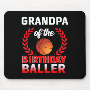 GRANDPA Of The Birthday Baller Basketball Theme Bd Mouse Pad