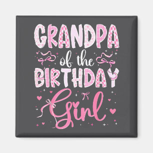 Grandpa Of The Birthday Girl Matching Nk Coquette Magnet