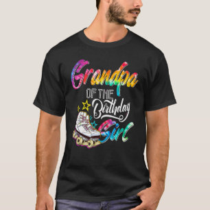 Grandpa of the Birthday Girl Roller Skates Bday Sk T-Shirt