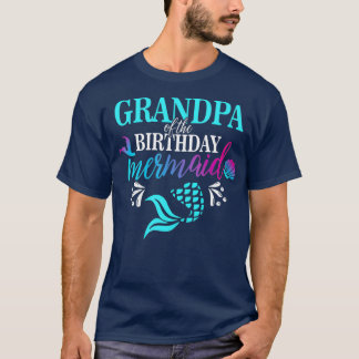 Grandpa Of The Birthday Mermaid Matching Family T-Shirt