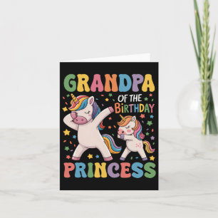 Grandpa Of The Birthday Princess Girl Dabbing Unic Card