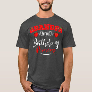 Grandpa Of The Birthday Princess Strawberry Theme  T-Shirt