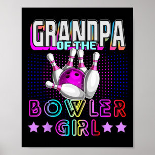 Grandpa Of The Bowler Girl Matching Family Bowling Poster