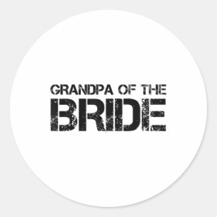 Grandpa Of The Bride Funny Wedding Groom Party Gif Classic Round Sticker