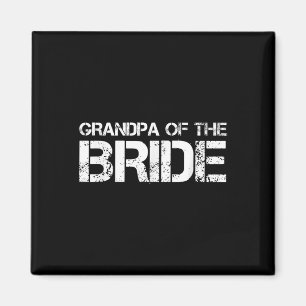 Grandpa Of The Bride Funny Wedding Groom Party Gif Magnet