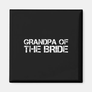 Grandpa Of The Bride Funny Wedding Groom Party Gif Magnet