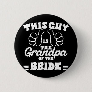 Grandpa Of The Bride Wedding Grandfather Mens Brid 6 Cm Round Badge