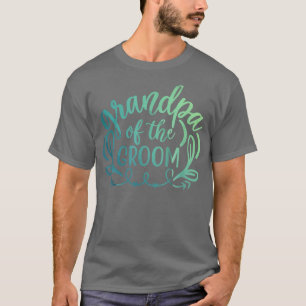 Grandpa Of The Groom Bride 2022 Tee And Wedding Pa