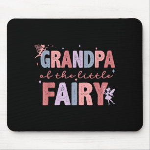 Grandpa Of The Little Fairy First Birthday Girl Fa Mouse Pad