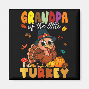 Grandpa Of The Little Turkey Thanksgiving Baby Sho Magnet