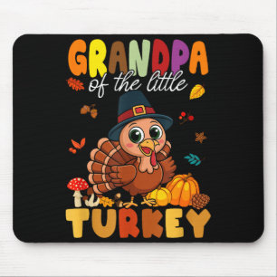 Grandpa Of The Little Turkey Thanksgiving Baby Sho Mouse Pad