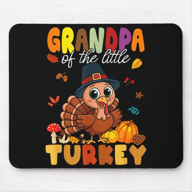 Grandpa Of The Little Turkey Thanksgiving Baby Sho Mouse Pad (Front)